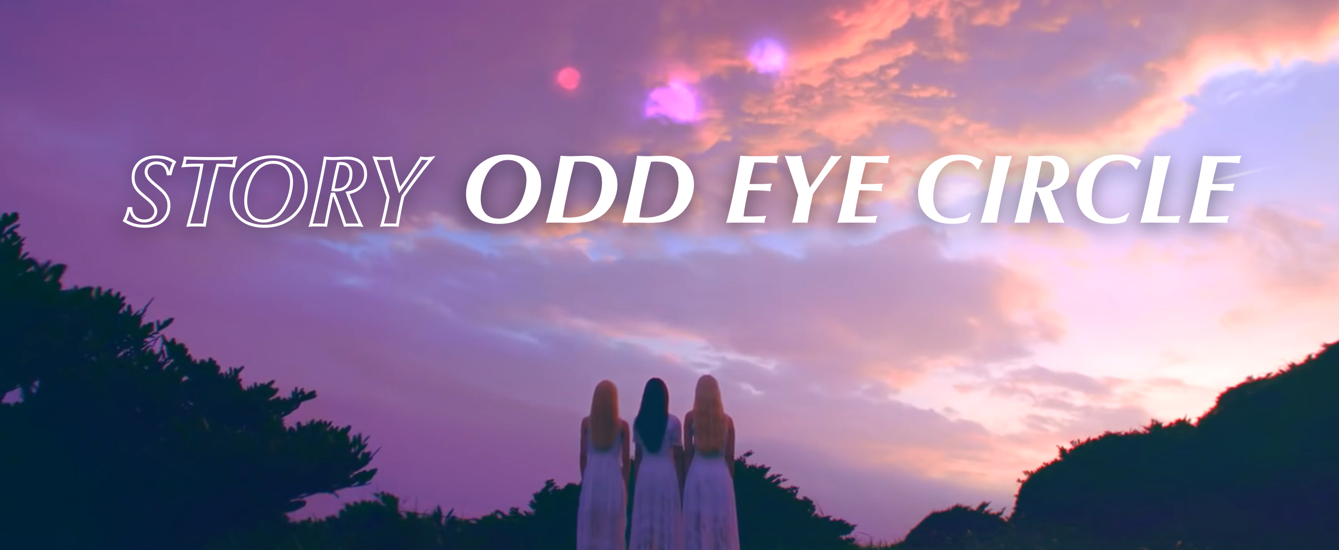 A screenshot from the Reveal teaser. The members of Odd Eye Circle are standing with their backs to the viewer. From left to right: Kim Lip, Choerry, Jinsoul. They are wearing long white dresses. Kim Lip and Jinsoul both have long blonde hair, while Choerry has long dark brown hair. They are surrounded by the silhouettes of bushes. They are looking up at the sky, which is various shades of blue and pink with large fluffy pink clouds. Within the clouds are three shining moons. On the left is a small red moon, in the middle is a large purple moon, and on the right is a medium sized blue moon. Large white text has been placed over the image, reading 'STORY ODD EYE CIRCLE.'